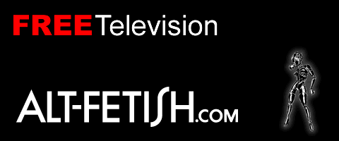 ALT-FETISH.com FREE Television